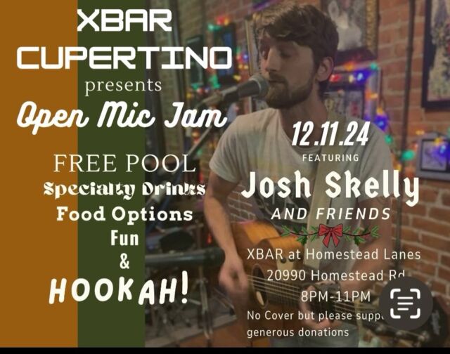 Open Mic Jam December 11 featuring Josh Skelly and Friends. No cover, donations welcome, come out and celebrate with us! #cupertino #cupertinocalifornia #xbar #homesteadbowlandthexbar