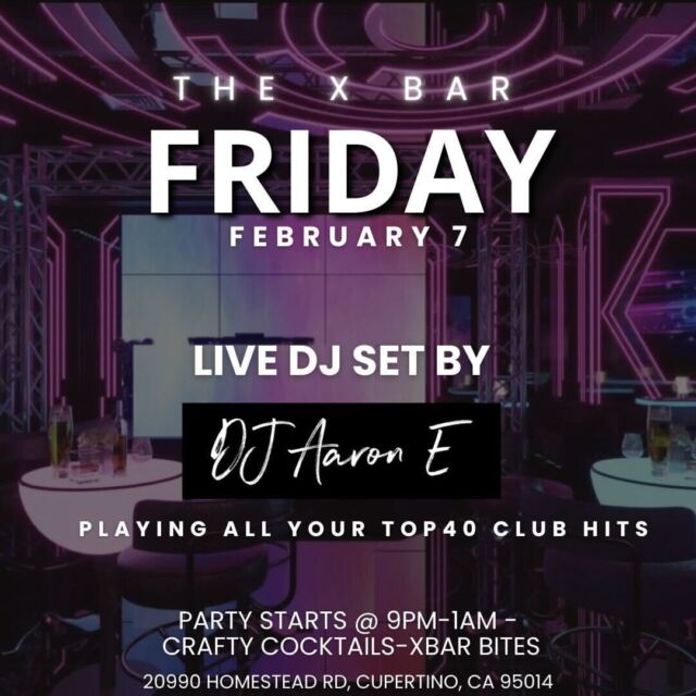 Friday Feb 7th starting 9pm

Get ready to hit the dance floor to the beats from DJ Aaron E bringing you party vibe all night long!

Try our new craft cocktails and XBar bites! 

#XBar #Cupertino #SantaClaraCounty #SouthBayArea #XBarCupertino #CraftCocktails #Bites #PartyVibes